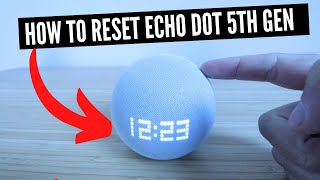 How To Reset Echo Dot 5th Generation