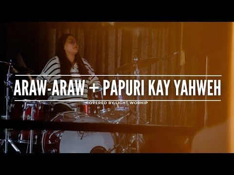 Araw Araw  + Papuri  kay Yahweh | covered by #lightworship