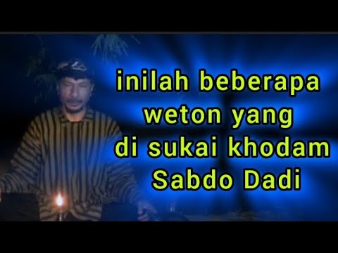 Weton yang di sukai khodam Sabdo dadi (@Mbah Yadi Channel)
