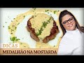 MEDALHÃO DE FILÉ MIGNON AO MOLHO MOSTARDA Com Dayse DICAS MASTERCHEF
