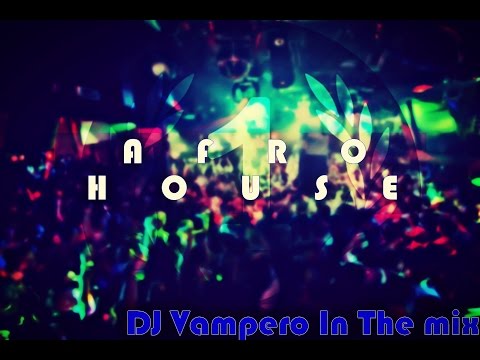 Dj Vampero - AfroHouse (Mash-Up) 2016