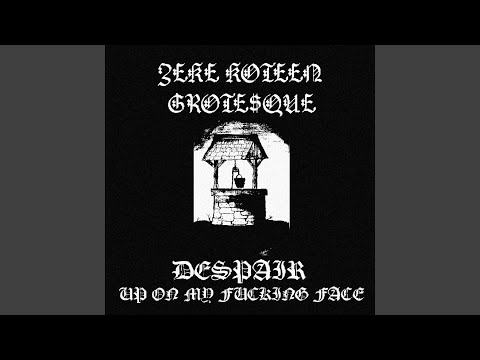 Despair Up on My Fucking Face