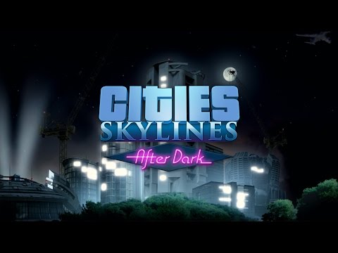Cities: Skylines After Dark - Steam Key - EUROPE - 1