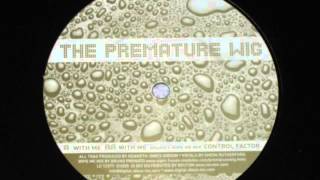 The Premature Wig - Control Factor - 2005