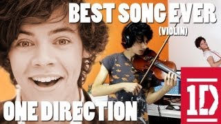 &quot;Best Song Ever&quot; - One Direction (Violin Cover)