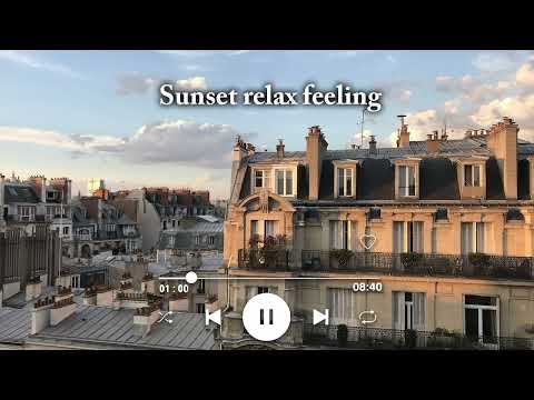 Sunset relax feeling with this French playlist | french