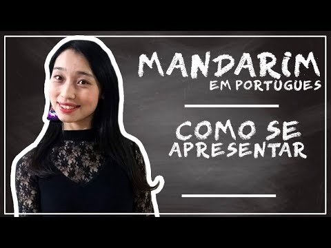 Como se apresentar em Mandarim - Vídeo aulas de chinês - Mandarim em Português