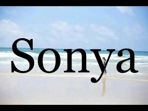 How To Pronounce Sonya🌈🌈🌈🌈🌈🌈Pronunciation Of Sonya