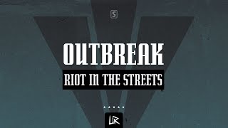 Outbreak - Riot In The Streets (#UR005)