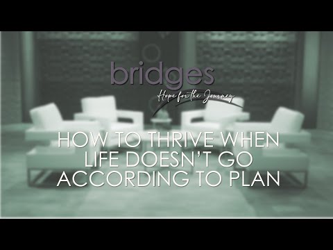 How to Thrive When Life Doesn't Go According to Plan