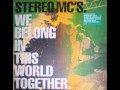 Stereo MC's - We Belong In This World Together ...