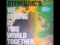 Stereo MC's - We Belong In This World Together ...