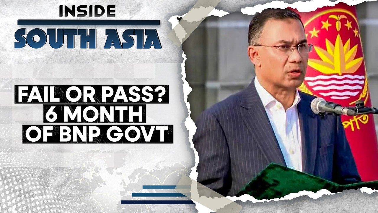 Has Tarique Rehman's Govt Delivered? | Six Months of Bnp Rule| Inside South Asia