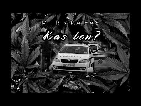 M I R x Kaifas - Kas ten? (2021)