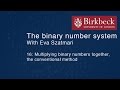 Binary 16 Multiplying Binary Numbers Together The Conventional Method