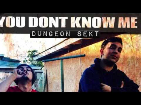Dungeon Sekt - You Don't Know Me (Prod. MR. HODEN)