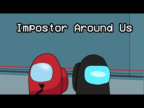 Impostor Around Us (GatoPaint X SayMaxWell)(Mashup)