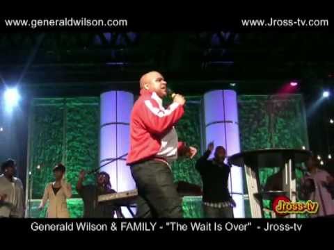 James Ross @ (Gospel Singer) Generald Wison & FAM - "The Wait Is Over" - Jross-tv