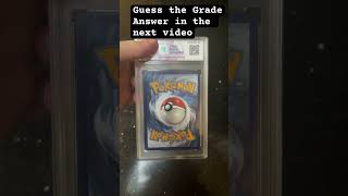Guess the grade of the card #gradedcards #pokemonchannel #gradedpokemoncard #pokemon