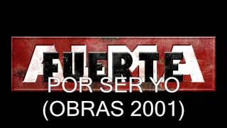 Almafuerte - Por ser yo