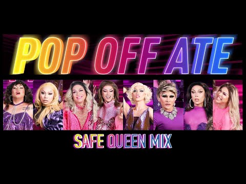 DRAGE RACE PH - POP OFF ATE (SAFE QUEEN MIX)