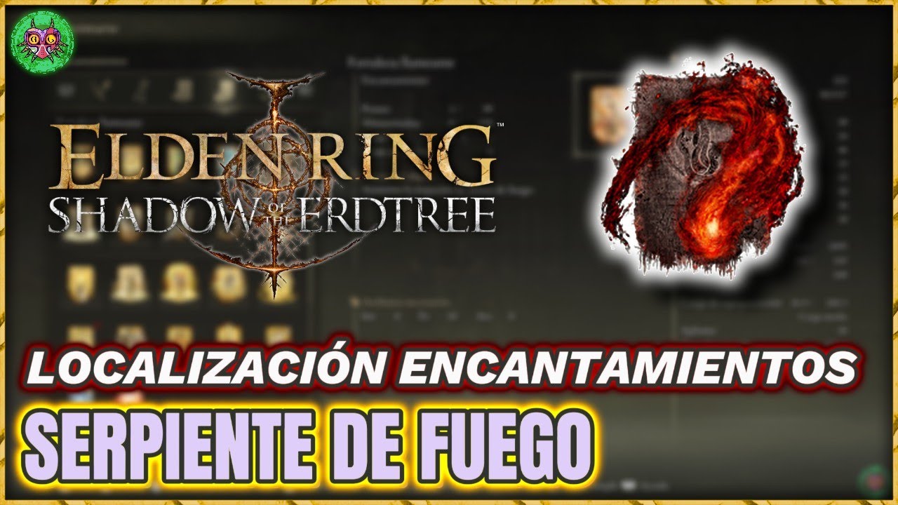 Localización SERPIENTE  de FUEGO | Encantamiento | Elden Ring: Shadow of the Erdtree