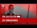 DE OERTOCHT: De verhuizing