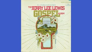 He Looked Beyond My Faults - Jerry Lee Lewis
