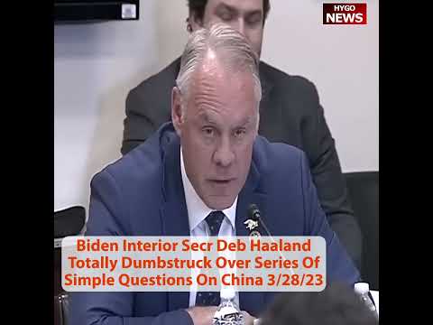Biden Interior Secr Deb Haaland Totally Dumbstruck Over Series Of Simple Questions On China