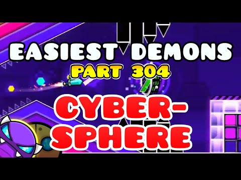 EASIEST DEMONS Geometry Dash - Cybersphere - Easy Demon Nº 304 - Road To 500 Easy Demons - GD 2.2