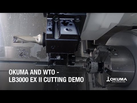 Okuma and WTO - LB3000 EX II Demo Video