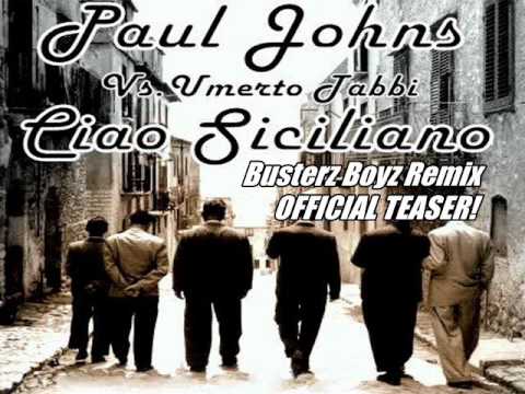 Paul Johns Feat. Umberto Tabbi - Ciao Siciliano (Busterz Boyz Remix) [Official Teaser]