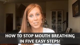 How to Stop Mouth Breathing In Five Easy Steps