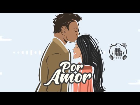 JFab & Paola Fabre - Por Amor (Lyric Video) Bachata 2022💕