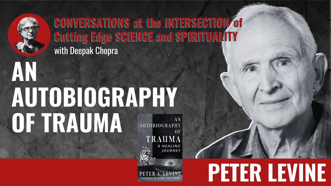 An Autobiography of Trauma with Dr. Peter Levine