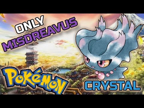 I Beat Pokemon Crystal Using Only MISDREAVUS