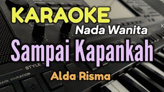 Download lagu SAMPAI KAPANKAH / KARAOKE / ALDA RISMA mp3
