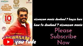How to  Download ? viswasam movie  viswasam movie 