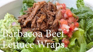 Paleo Barbacoa Beef Lettuce Wrap Recipe | Danielle Walker