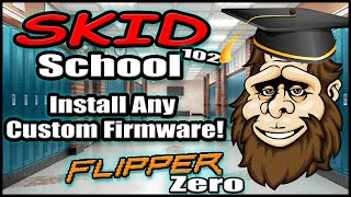 Skid School 102 : Install Any Custom Firmware on Flipper Zero!! Works 100% of the Time! 🐬🐱💻➡ 🐱🏍😸
