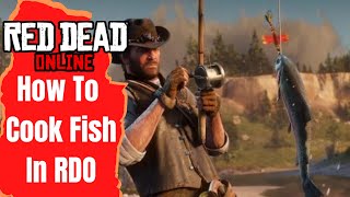 How To Cook Fish In Red Dead Online Fishing Guide RDR2 Online