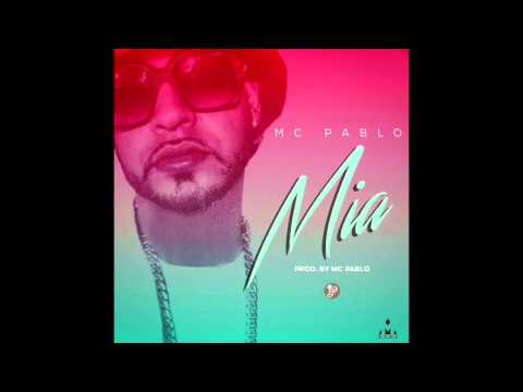 MC Pablo - Mia (Prod. by MC Pablo) || MTMF
