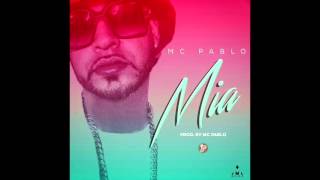 MC Pablo - Mia (Prod. by MC Pablo) || MTMF