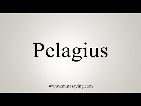How To Say Pelagius