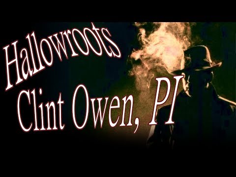 "Hallowroots" Clint Owen, PI by Firsttoleave - Creepypasta