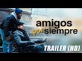 Amigos Por Siempre The Upside Trailer Subtitulado HD