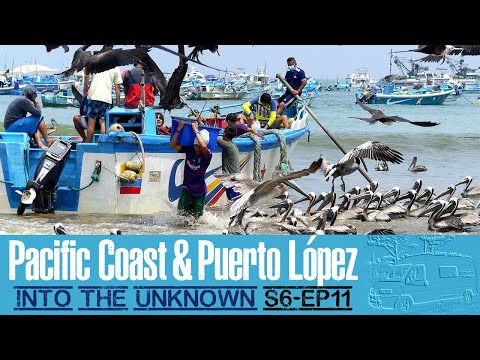 S6EP11 - Ecuador - Pacific Coast & Puerto López