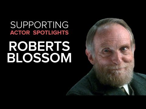 Supporting Actor Spotlights - Roberts Blossom