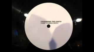 Dyewitness - Observing the Earth (Fanny Thomas Remix) CLIP