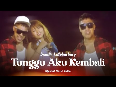 Doddie Latuharhary - Tunggu Aku Kembali ( Official Music Video )